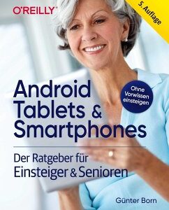 Android Tablets & Smartphones - 5. aktualisierte Auflage des Bestsellers. Mit großer Schrift und in Farbe.