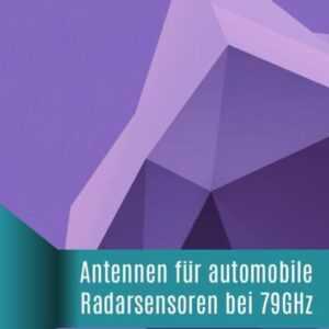 Antennen für automobile Radarsensoren bei 79GHz