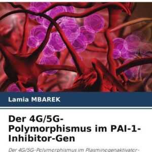 Der 4G/5G-Polymorphismus im PAI-1-Inhibitor-Gen