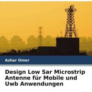 Design Low Sar Microstrip Antenne für Mobile und Uwb Anwendungen