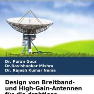 Design von Breitband- und High-Gain-Antennen für die drahtlose Kommunikation