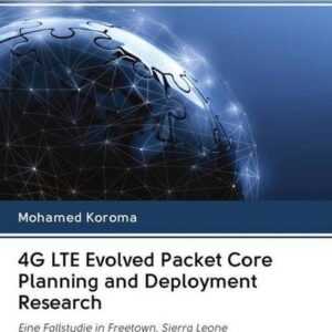 4G LTE Evolved Packet Core Planning and Deployment Research