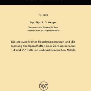 Die Messung kleiner Rauschtemperaturen und die Messung der Eigenschaften einer 25-m-Antenne bei 1,4 und 2,7 GHz mit radioastronomischen Mitteln