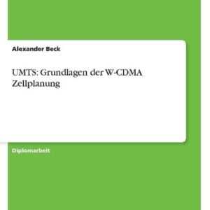 UMTS: Grundlagen der W-CDMA Zellplanung