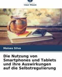 Die Nutzung von Smartphones und Tablets und ihre Auswirkungen auf die Selbstregulierung